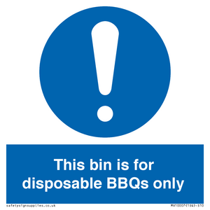 This bin is for disposable BBQs only